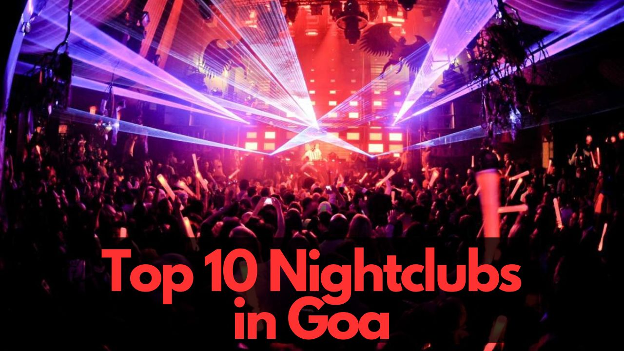 Top 10 Nightclubs in Goa