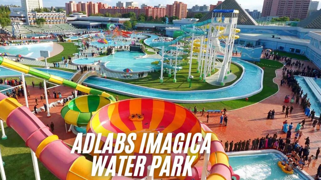 Adlabs Imagica Water Park near Mumbai - Adventure rides and wave pools